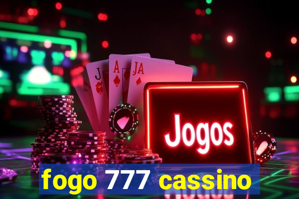 fogo 777 cassino